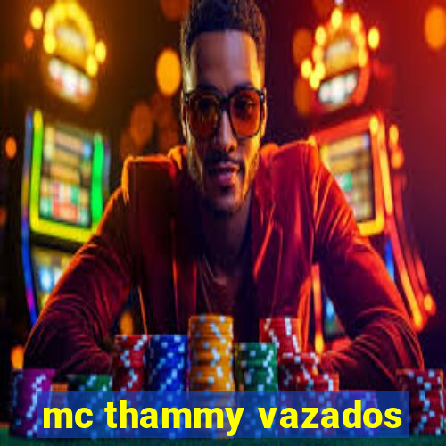 mc thammy vazados